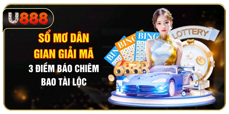 Sổ Mơ Dân Gian: Giải Mã 3 Điềm Báo Tài Lộc